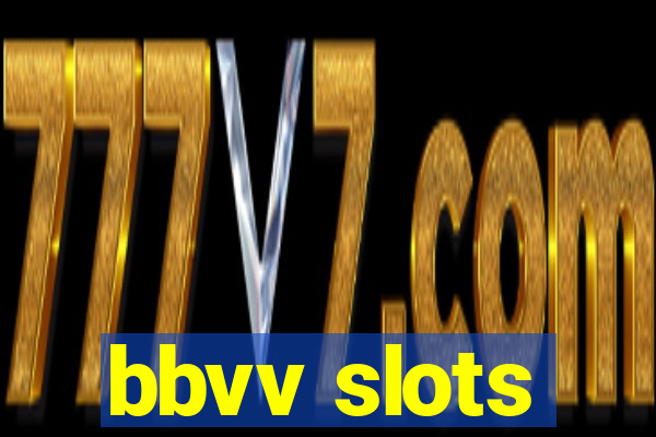 bbvv slots